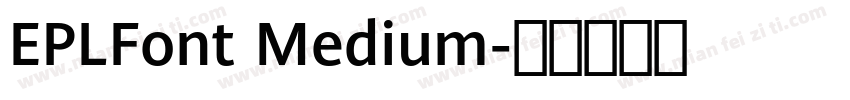 EPLFont Medium字体转换